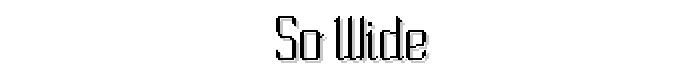 So Wide font